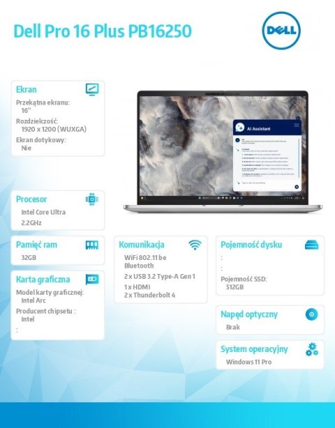 Laptop Dell Pro 16 Plus PB16250 W11P Ultra 7 268V/32GB/512GB/16.0 FHD+/Arc/FgrPr&SmtCd/FHD/IRCam/Mic/WLAN only+BT/BcklKb/3C/vPro