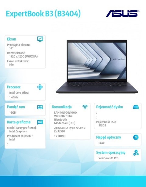 Notebook ExpertBook B3 B3404CMA_L-Q50455X - ultra 7 155H/16GB/512GB/LTE/14 WUXGA/Win 11 PRO/3YRS Notebook ExpertBook B3 B3404CMA_L-Q50455X - ultra 7 155H/16GB/512GB/LTE/14 WUXGA/Win 11 PRO/3YRS